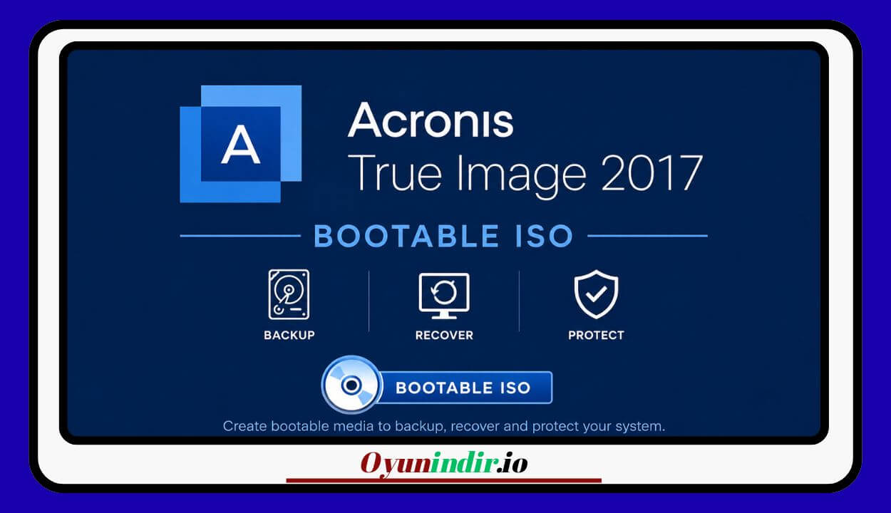 Acronis True Image 2017 Bootable ISO İndir – Full PC