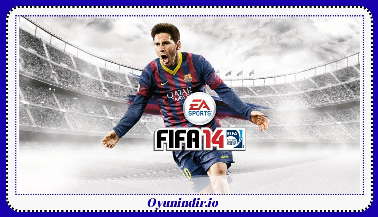 FIFA 14 İndir – Full PC Türkçe + STSL Yaması + Kurulum