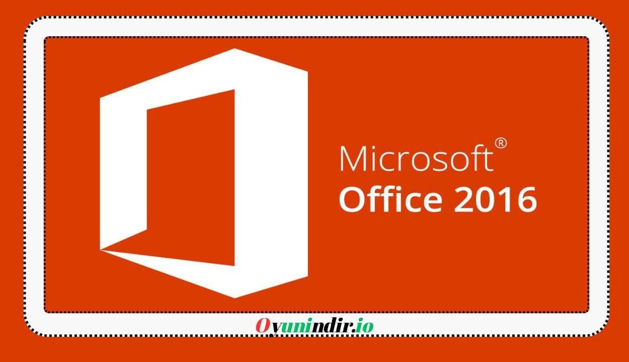 Microsoft Office 2016 İndir PC Full Türkçe 32/64 Bit