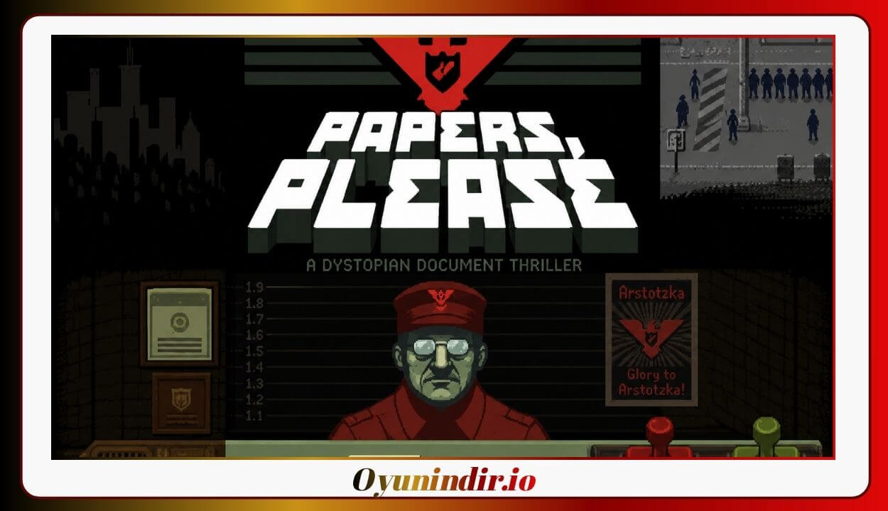 Papers Please İndir – Türkçe Full PC Final v1.4.12