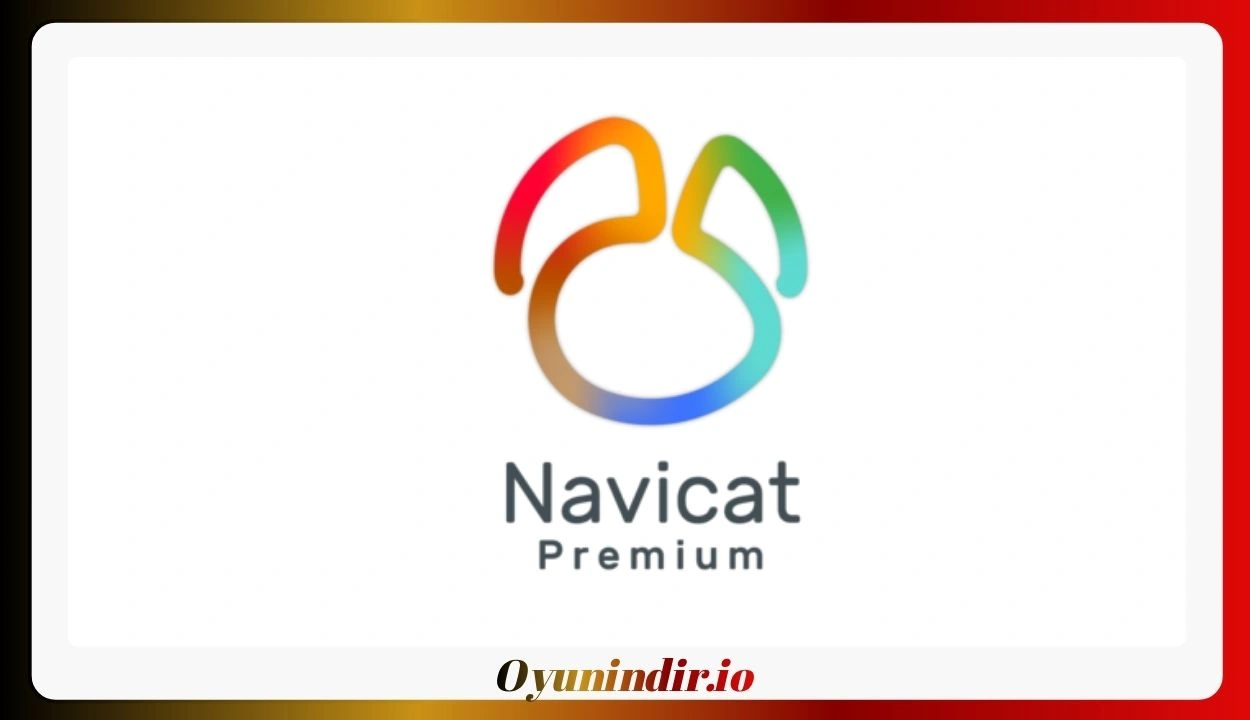 Navicat Premium İndir PC – Full v17.3.11