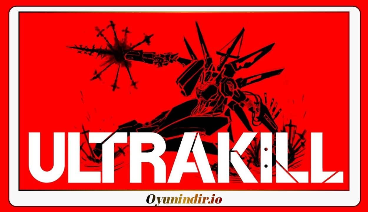 ULTRAKILL İndir – Full PC Türkçe v17d4