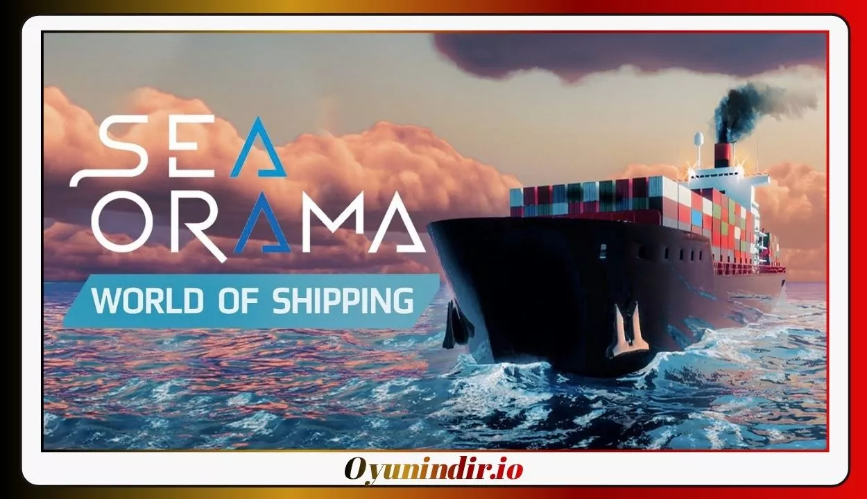 SeaOrama World of Shipping İndir PC – Full