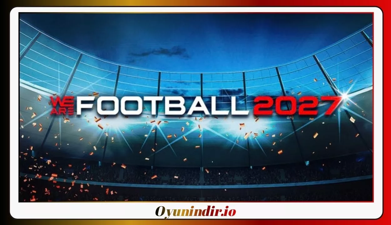 We Are Football 2027 İndir – Full PC + DLC Güncel