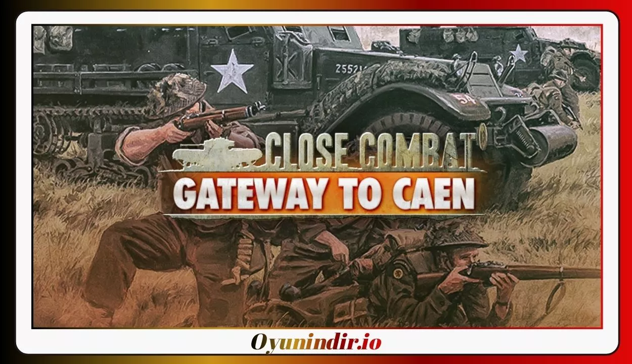Close Combat Gateway to Caen İndir – Full PC | DLC