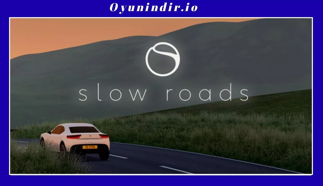 Slow Roads Full İndir – PC Türkçe (2026)