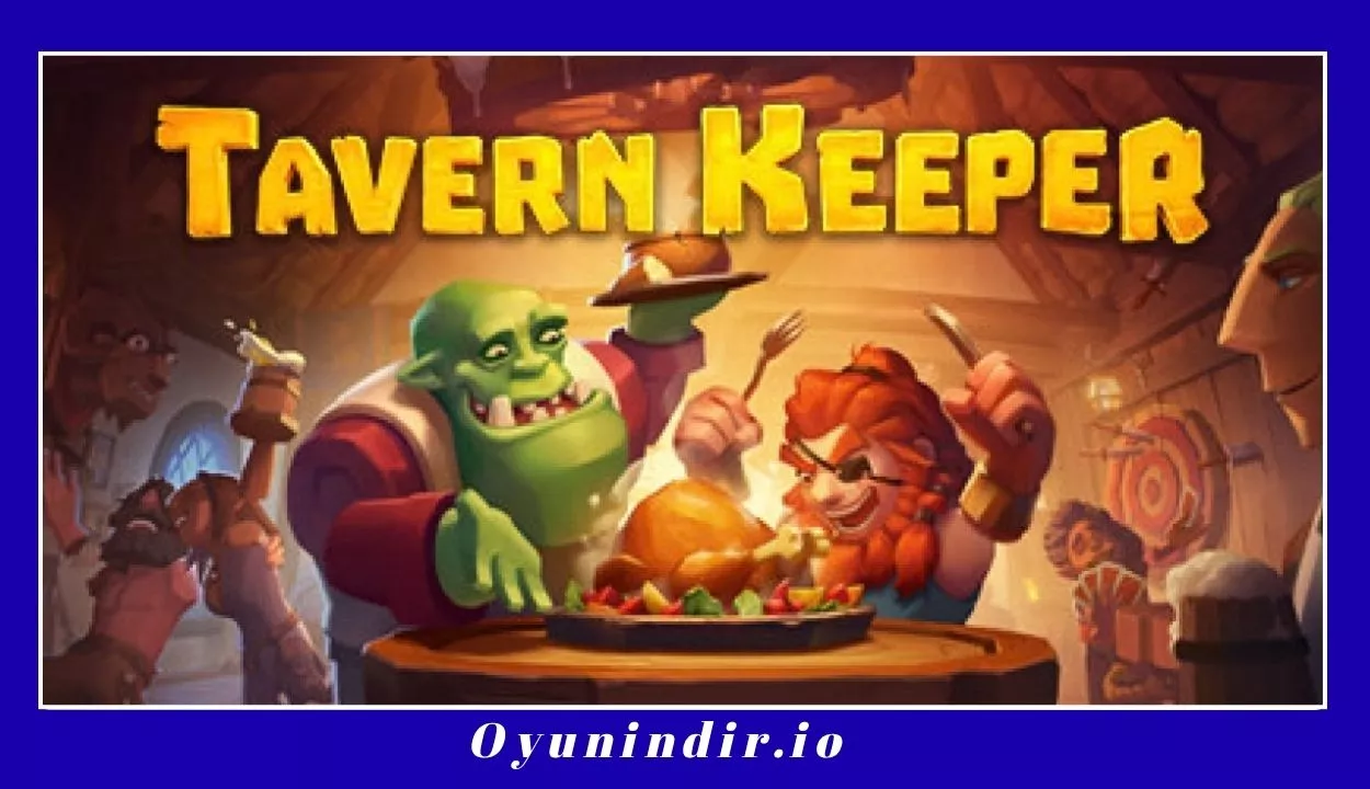 Tavern Keeper Full İndir – PC Türkçe Simülasyon Oyunu