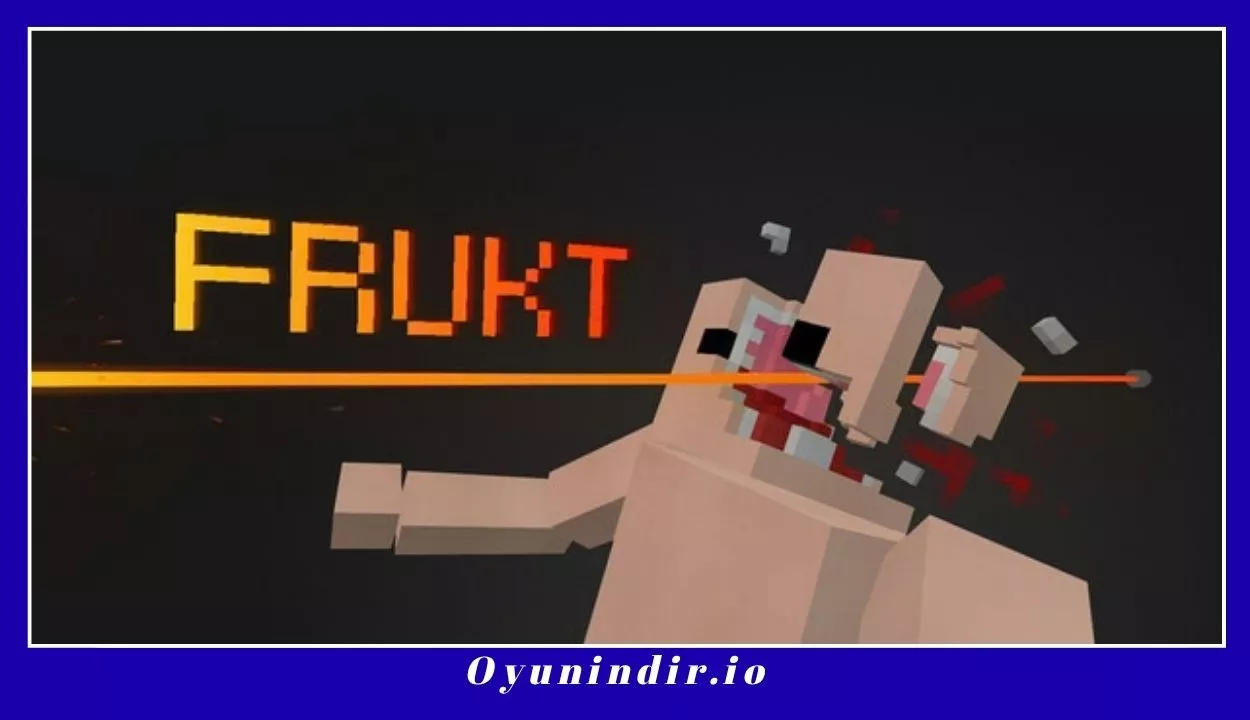 Frukt İndir – Full PC + Tüm DLC