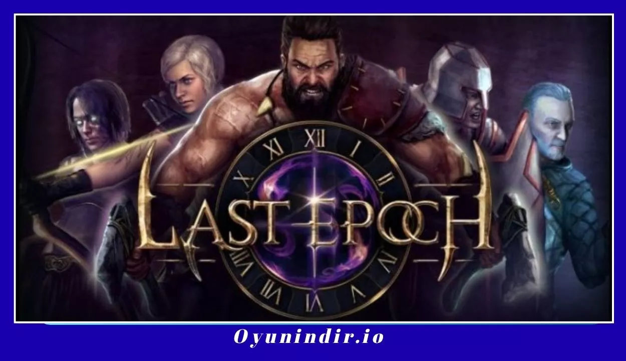 Last Epoch İndir Full PC Türkçe + Güncel Sürüm