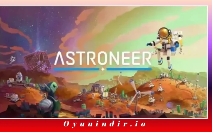 Astroneer İndir – PC Full Türkçe + v1.45.1.0